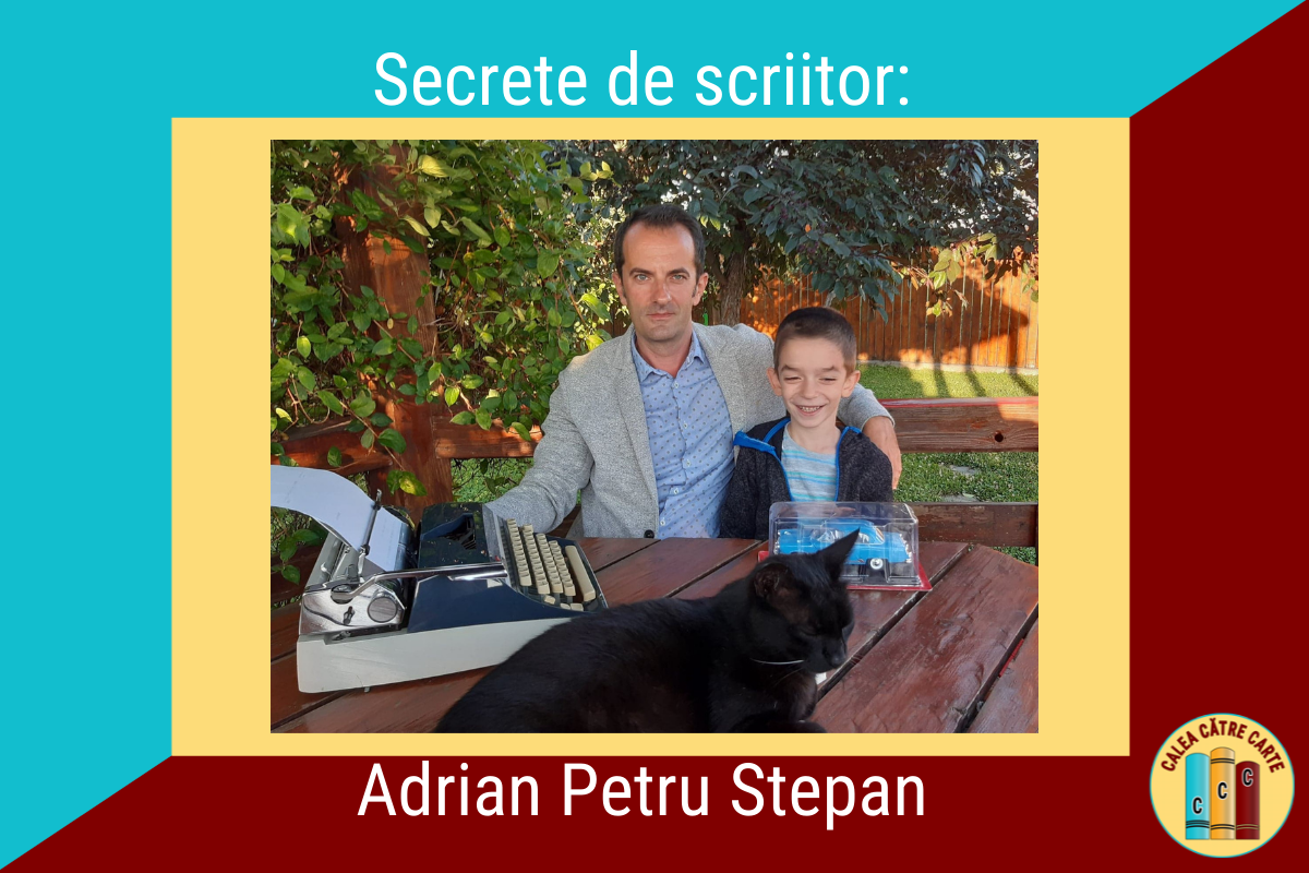 Secrete de scriitor Adrian Petru Stepan