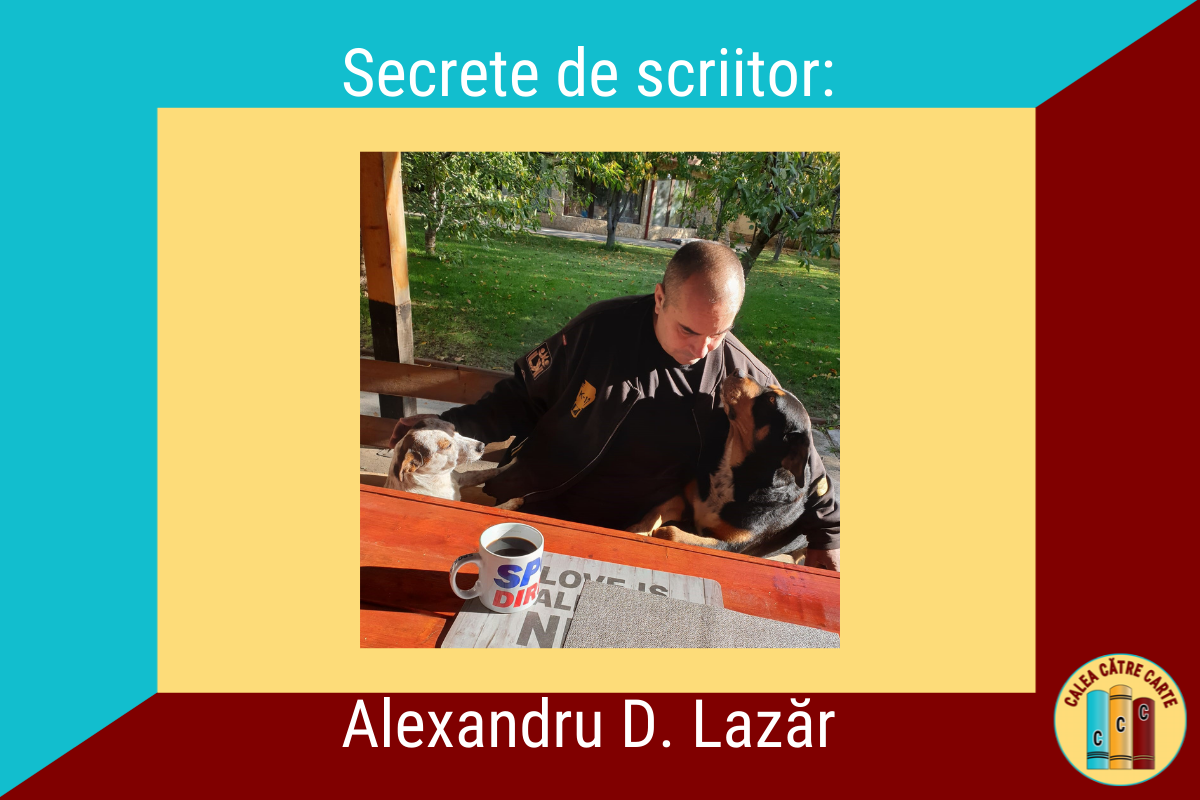 Secrete de scriitor Alexandru D. Lazăr