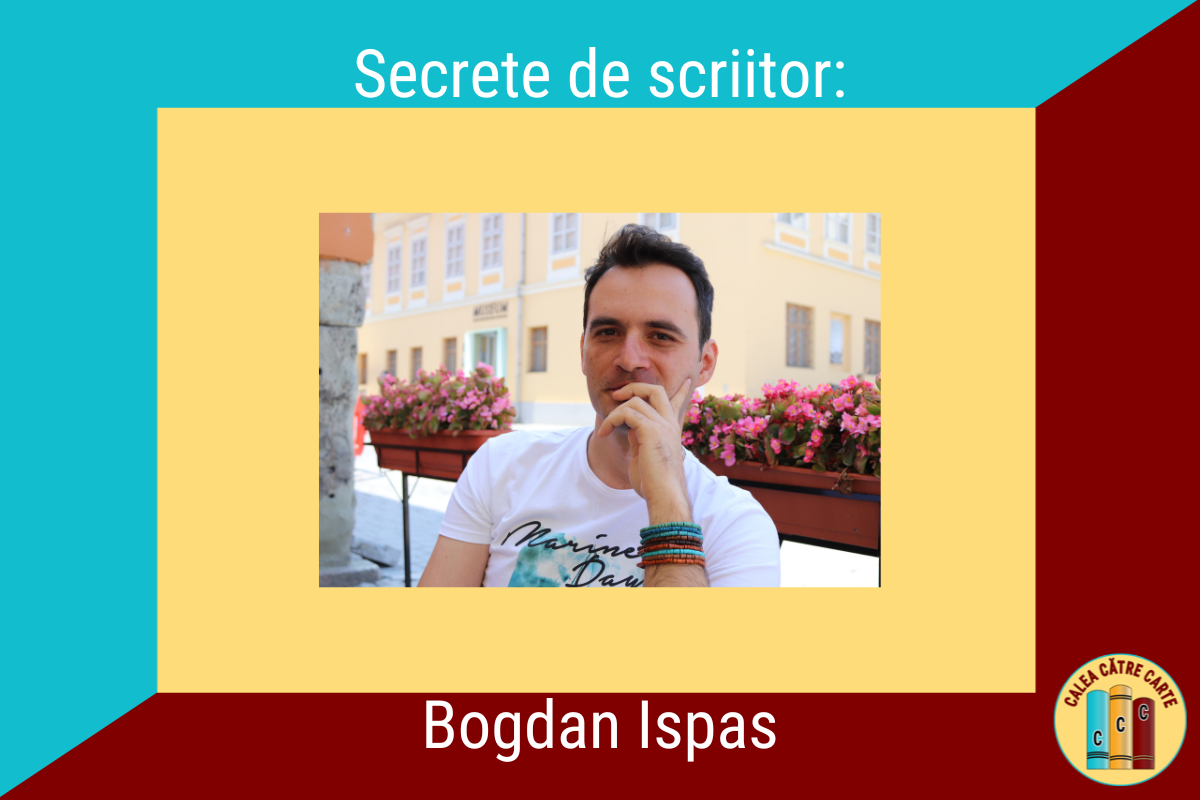 Secrete de scriitor Bogdan Ispas