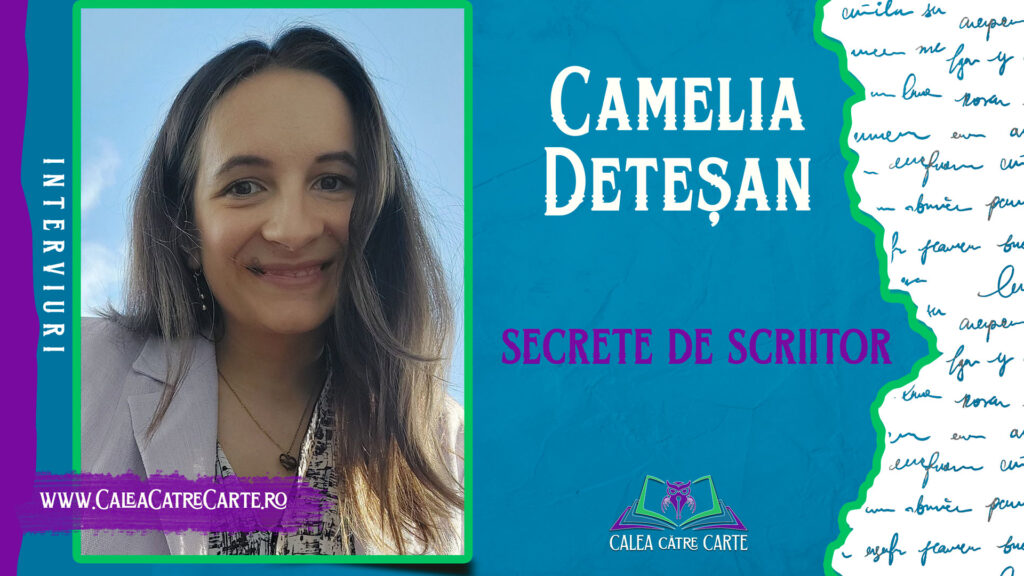 Camelia Deteșan - în culisele scrisului