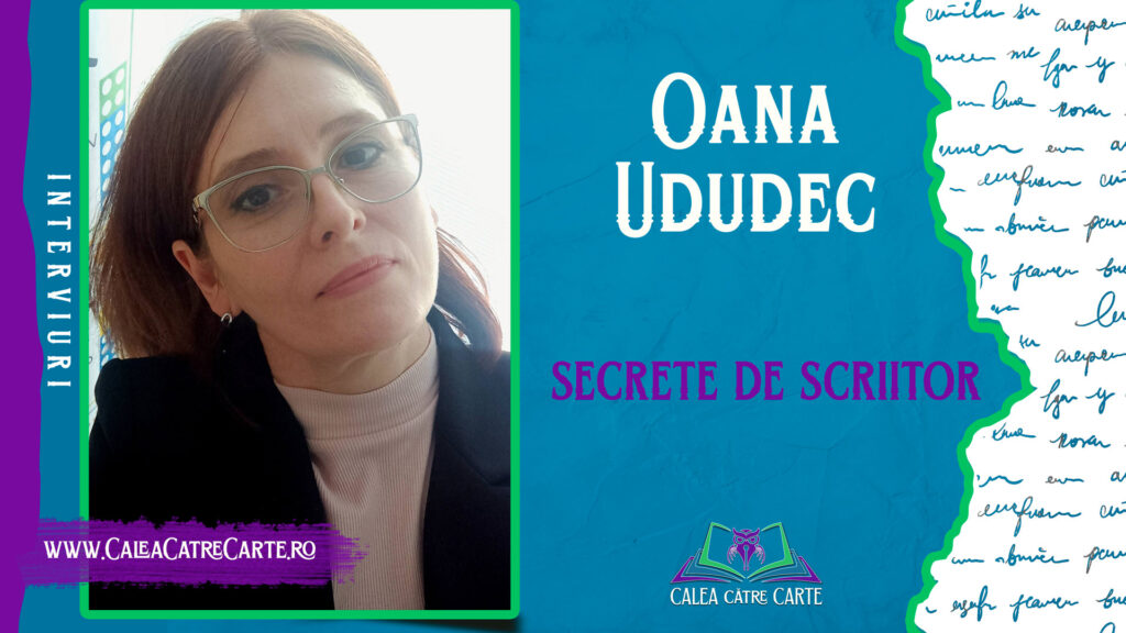 Oana Ududec - în culisele scrisului